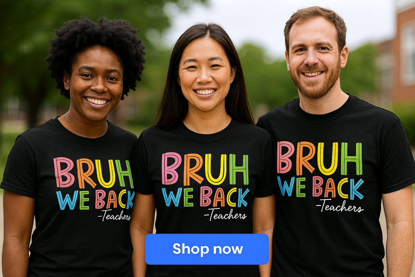 BRUH WE BACK – Teachers