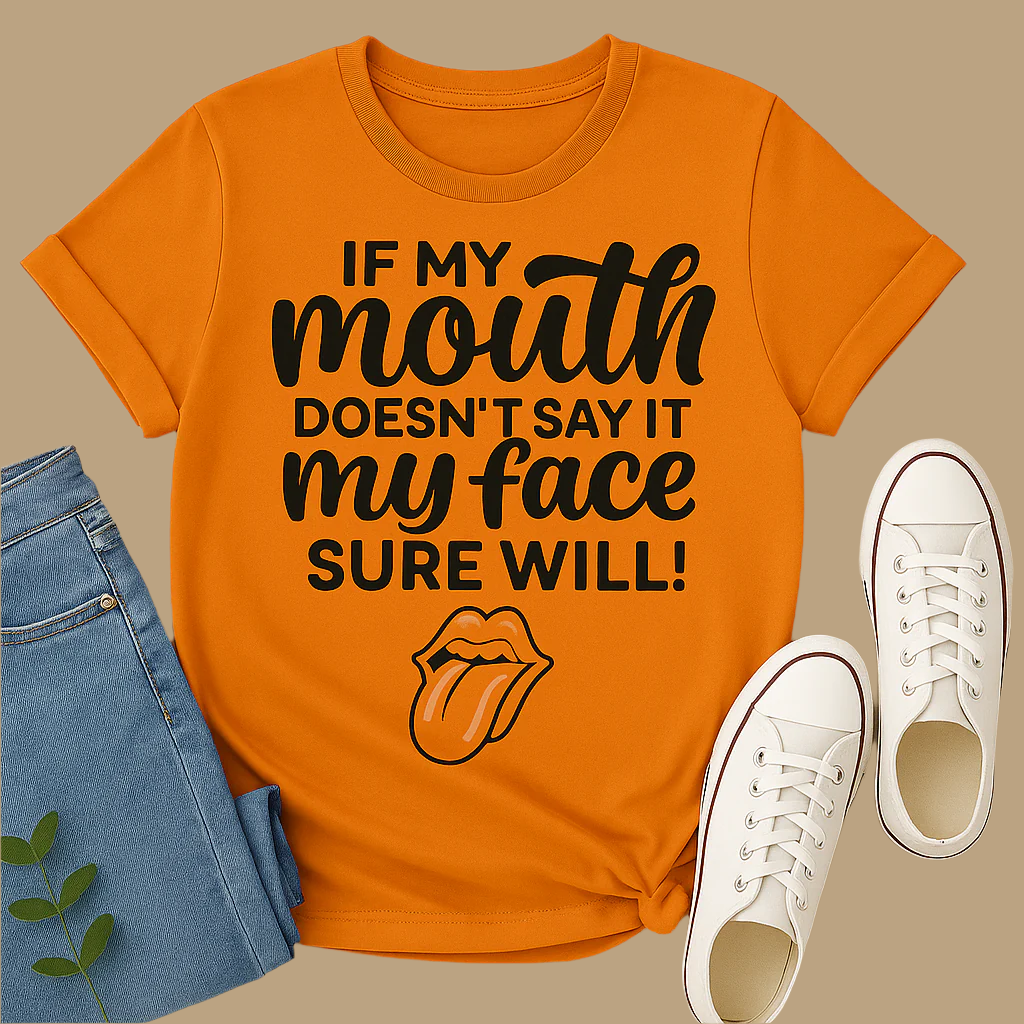 IF My Mouth Doesnt Say IT