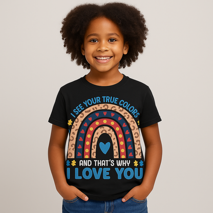 "I See Your True Colors" Autism Awareness T-Shirt