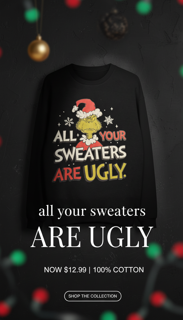 All Your Sweaters are UGLY
